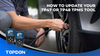 TOPDON TP47 One-Year Update Software Update - Tool Leaks